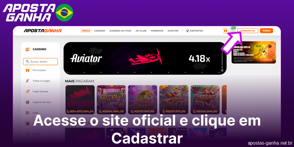 Acesse o site oficial da Aposta Ganha e clique em “Cadastre-se”