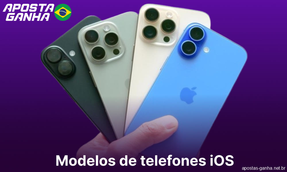 Modelos de smartphones iOS compatíveis com o aplicativo Aposta Ganha