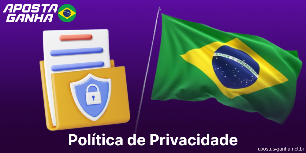 Política de privacidade da Aposta Ganha implementada no Brasil